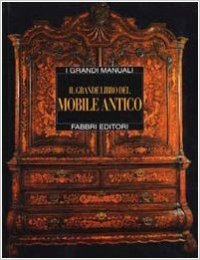 Grande libro del mobile antico. (Il)