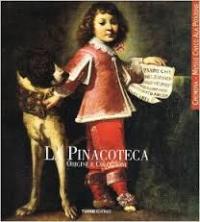 Pinacoteca origine e collezioni. (La)