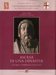 Gonzaga di Mantova una stirpe per una capitale europea. (I)