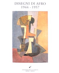 Afro - Disegni di Afro 1944-1957