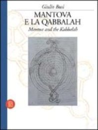 Mantova e la Qabbalah. Mantua and the Kabbalah
