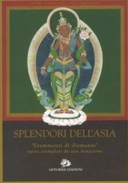 Splendori dell'Asia. Frammenti di Diamante. Opere esemplari da una donazione