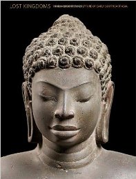 Lost kingdoms. Hindu.Buddhist sculpture of early southeast Asia