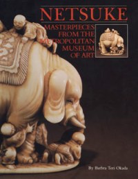 Netsuke. Masterpieces from the Metropolitan Museum of Art