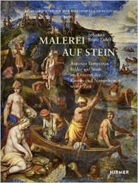 Tempesta - Malerei auf Stein. Antonio Tempestas Bilder auf Stein in Kontext der Kunst - und Naturtheorie seiner Zeit