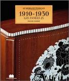 Mobilier français 1910 - 1930, les années 25 (Le)