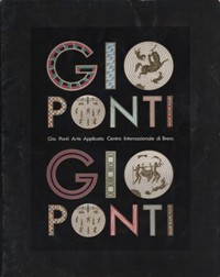 Ponti - Gio Ponti Arte Applicata