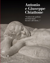 Chiattone - Antonio e Giuseppe Chiattone. 'Scultori che godono meritata fama fra noi e all'estero'