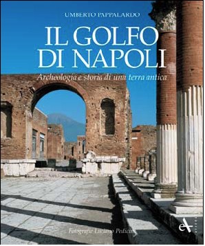 Golfo di Napoli . Archeologia e storia di una terra antica