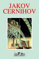 Jakov Cernihov. Documenti e riproduzioni dall'archivio di Aleksej e Dimitri Cernihov.
