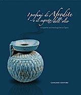 Profumi di Afrodite e i segreti dell'olio .  Scoperte archeologiche a Cipro .