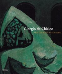 De Chirico - Giorgio de Chirico and the myth of Ariadne