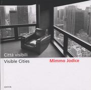 Mimmo Jodice . Città Visibili . Visible Cities .