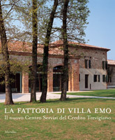Fattoria di Villa Emo . Il nuovo Centro servizi del Credito Trevigiano .
