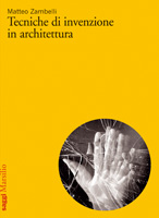 Tecniche di invenzione in architettura .
