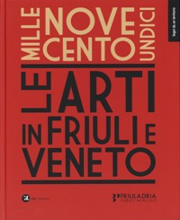 1911. Le arti in Friuli e Veneto