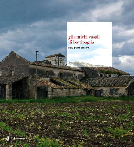 Antichi Casali di Battipaglia nella Piana del Sele .