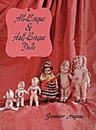 All-Bisque and Half-Bisque Dolls