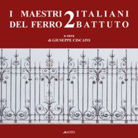 Maestri italiani del ferro battuto 2. (I)