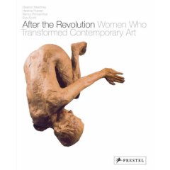 After the Revolution :  Women Who Transformed contemporary art