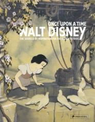 Once Upon a Time  -  Walt Disney The Sources of Inspiration for the Disney Studios