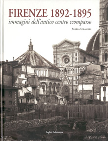 Firenze 1892 - 1895 Immagini dellantico centro scomparso