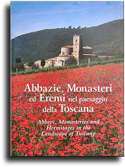 Abbazie , Monasteri ed Eremi nel paesaggio della Toscana