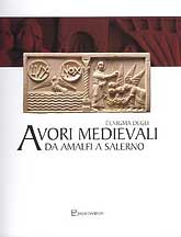 Enigma degli avori medievali da Amalfi a Salerno ( Brochure di presentazione della mostra )