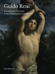 Guido Reni - il tormento e l'estasi . San Sebastiano a confronto da grandi musei del mondo .