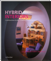 Hybrid Interiors . Combinazioni di Stili - Combinazioni di Funzioni .