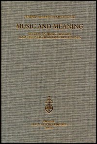 Music and Meaning . Studies in music history and the neighbouring disciplines .