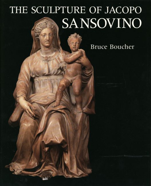Sculpture of Jacopo Sansovino . Catalogue raisonné