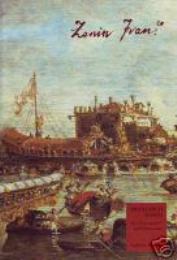 Zanin - Francesco Zanin. Un Canaletto nell'Ottocento