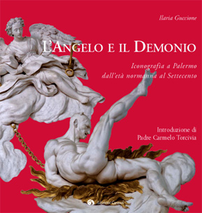 Angelo e il Demonio. Iconografia a Palermo dall'età normanna al Settecento. (L')
