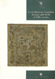 Collezione Gandini Tessuti dal XVII al XIX secolo  (la)