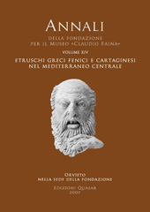 Etruschi , greci , fenici e cartaginesi nel Mediterraneo centrale . Atti del XIV Convegno internazionale studi sulla storia e archeologia dell'Etruria .