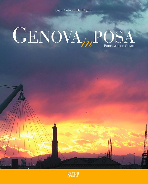 Genova in Posa . Portraits of Genoa .