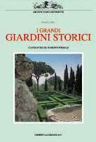 Grandi giardini storici. I capolavori del giardino formale dal XV al XX secolo.