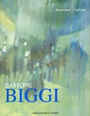 Biggi - Gastone Biggi: INCURSIONI D'ARTISTA
