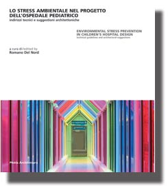 Stress ambientale nellospedale pediatrico : orientamenti progettuali e suggestioni architettoniche