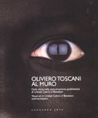 Oliviero Toscani al muro. L'arte visiva nella comunicazione pubblicitaria di UCB