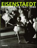 Eisenstaedt .  Fotografie 1927 - 1980