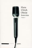 Hans Ulrich Obrist . Interviste . Vol. I