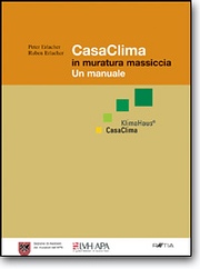 CasaClima in muratura massiccia . Un manuale .