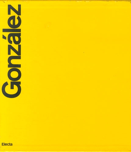 Gonzalez . Catalogue raisonnèe . Sculpture