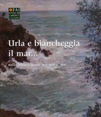 Urla e biancheggia il mar... nella pittura ligure tra '800 e '900