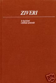 Ziveri . Le incisioni . Catalogo generale .