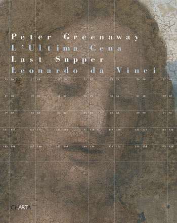 Peter Greenaway : L'Ultima Cena di Leonardo