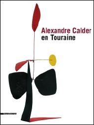 ALEXANDRE CALDER en Touraine