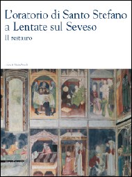 ORATORIO DI SANTO STEFANO A LENTATE SUL SEVESO . Il restauro